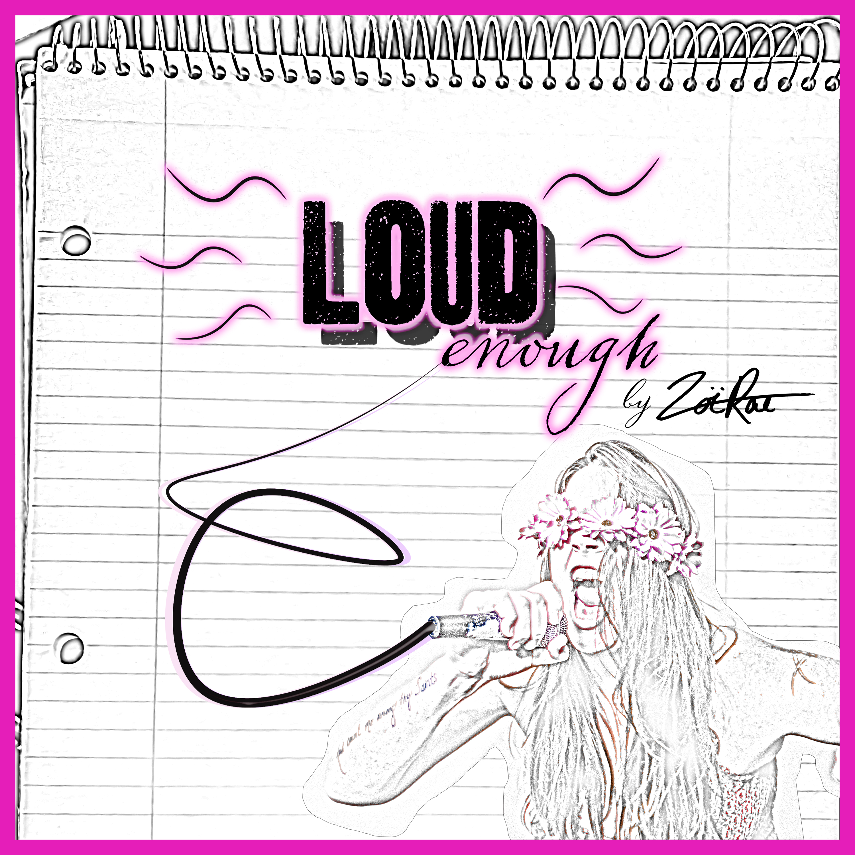 LOUD enough by Zoë Rae